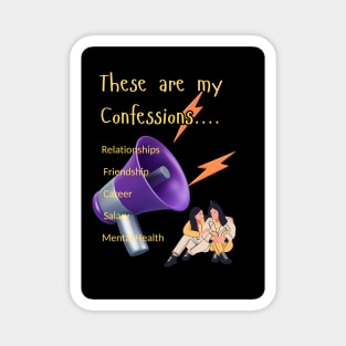 These Are My Confessions Magnet