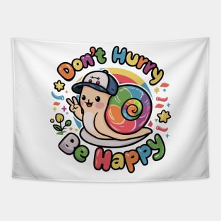 Don't Hurry Be Happy Cute Snail T-Shirt - Colorful Slow Living Apparel Tapestry