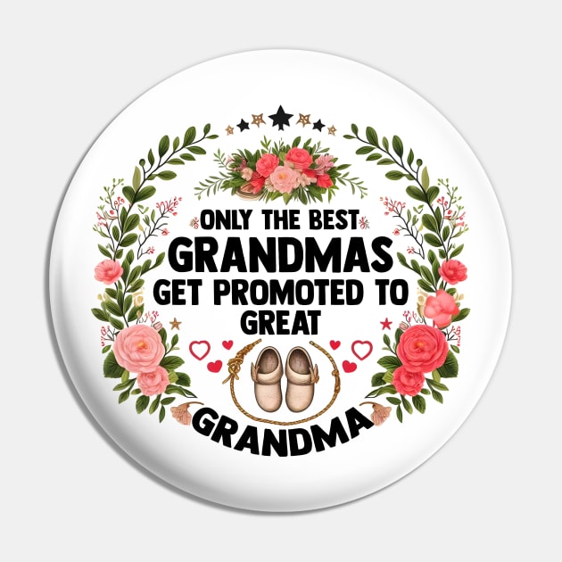 Only The Best Grandmas Get Promoted To Great Grandma Pin by Pikalaolamotor