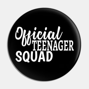 Official Teenager Squad 13th Birthday Gifts Pin