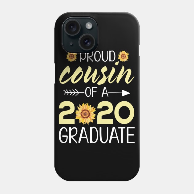 Sunflowers Proud Cousin Of A 2020 Graduate Senior Student Happy Class Of School Last Day Of School Phone Case by bakhanh123