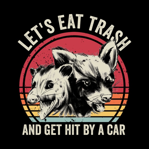 Lets Eat Trash And Get Hit By A Car Opossum by Visual Vibes