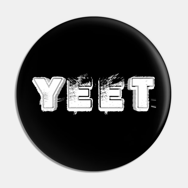 3D Yeet Urban Slang Dance - Hip Hop Culture - Graphic Saying Pin by MaystarUniverse