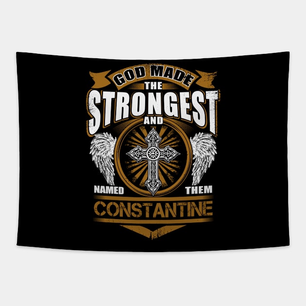 Constantine Name T Shirt - God Found Strongest And Named Them Constantine Gift Item Tapestry by reelingduvet