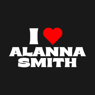 I Love Alanna Smith T-Shirt