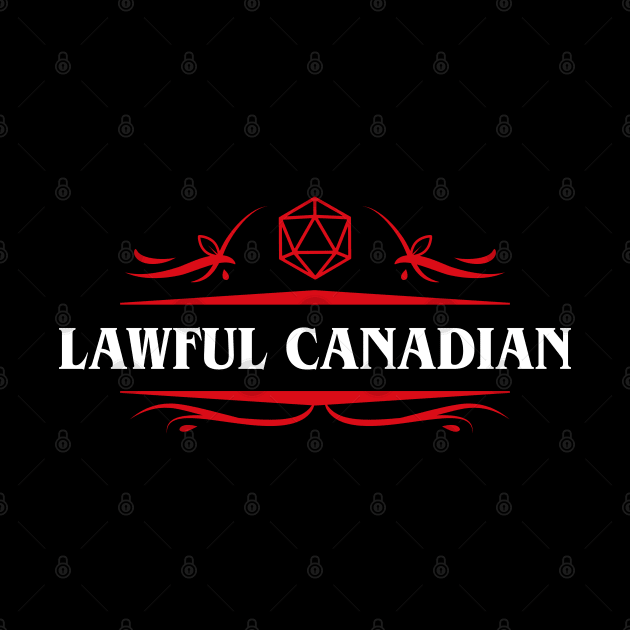 Lawful Canadian Alignment Dungeons Crawler and Dragons Slayer Tabletop RPG Gaming by pixeptional