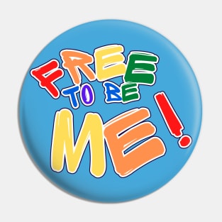 Free to be Me Multicolor Graffitti Pin