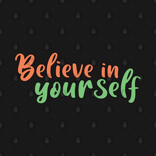 Believe in yourself by SamridhiVerma18