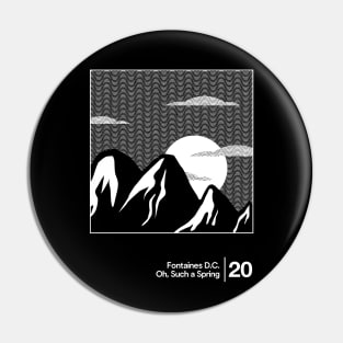 Fontaines D.C. - Oh, Such A Spring / Minimalist Style Graphic Design Pin