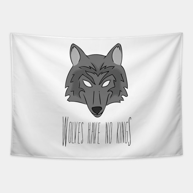 Wolves Have No Kings Tapestry by NovaDesigns