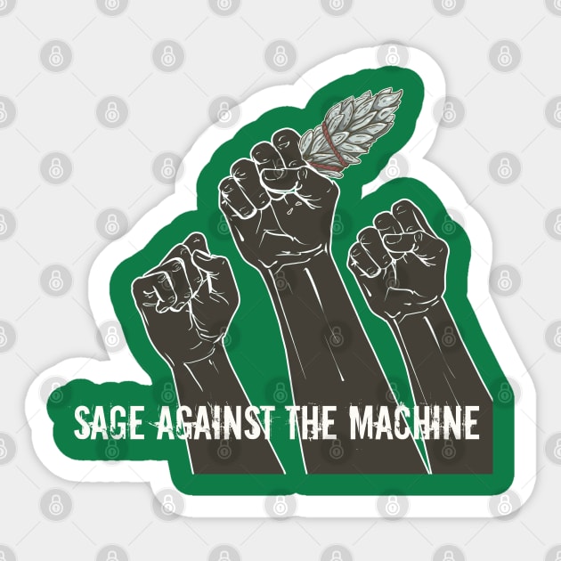 Sage Against the Machine - Rage Against The Machine - Sticker | TeePublic