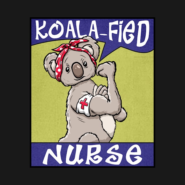 Koalafied Nurse We Can Do It Style Nurses Gift by FrontalLobe