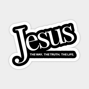 Jesus - The Way. The Truth. The Life. Magnet