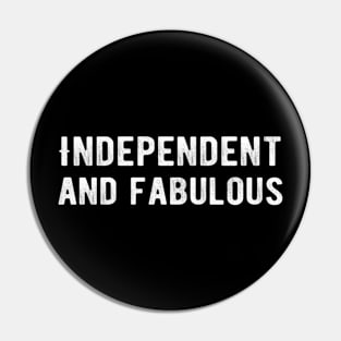 Independent and fabulous Pin