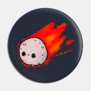 Hello Comet (Comet’s POV) Pin