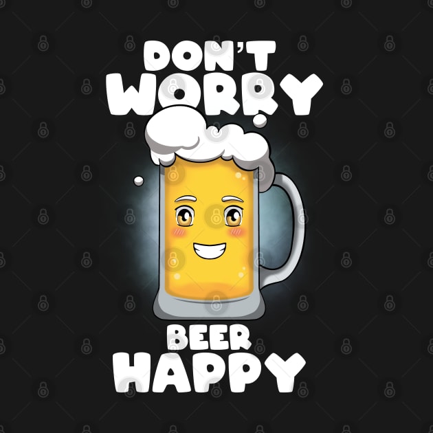 Don't worry beer happy by MerchBeastStudio