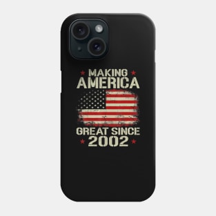 Making America Great Since 2002 Vintage Gifts 18th Birthday T-Shirt Phone Case