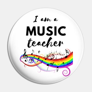 I Am A Music Teacher Pin