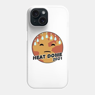 Heat Dome Warming 2021 Phone Case