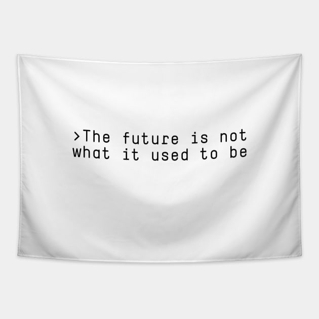 The future is not what it used to be Tapestry by daparacami