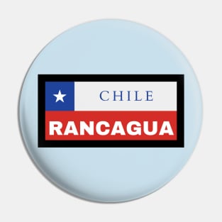 Rancagua City in Chile Flag Pin