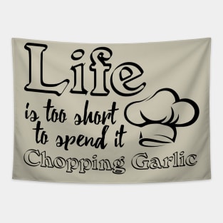 Life is too short Tapestry
