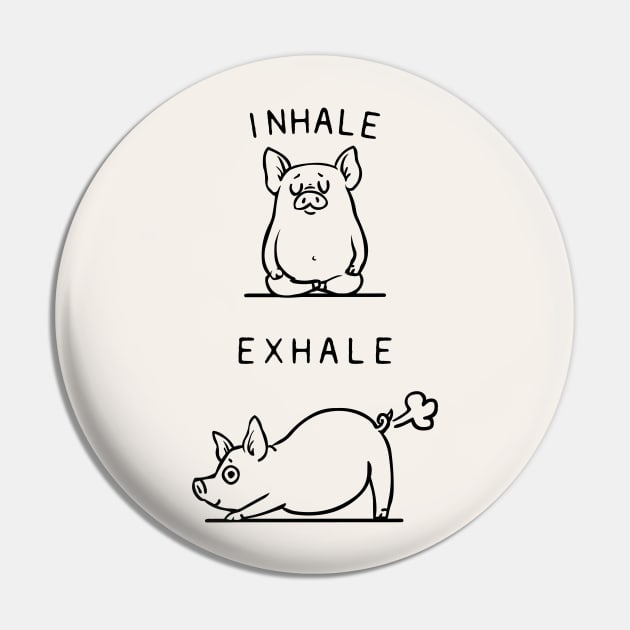 Inhale Exhale Pig Pin by huebucket