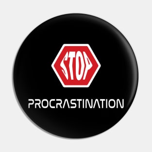 Stop Procrastination, do not look for excuses Pin