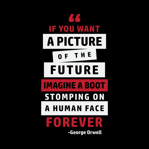George Orwell Quote | 1984 Orwell by CatsCrew