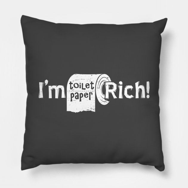 Toilet Paper Rich Pillow by SaltyCult