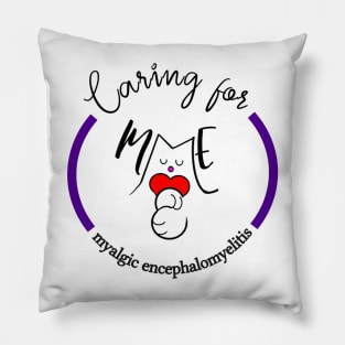 CARING FOR ME MYALGIC ENCEPHALOMYELITIS CFS CHRONIC ILLNESS AWARENESS PURPLE Pillow