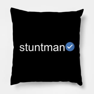 Verified Stuntman (White Text) Pillow