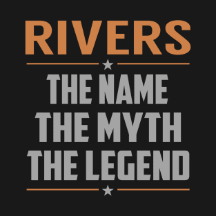 RIVERS The Name The Myth The Legend T-Shirt