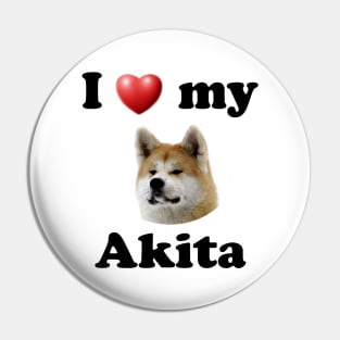 I Love My Akita Pin