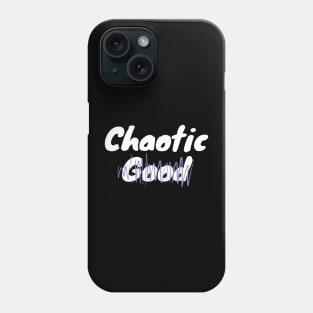 Chaotic Good Phone Case
