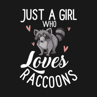 Just A Girl Who Loves Raccoon T-Shirt