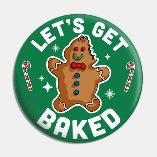 Let's Get Baked Gingerbread Man Funny Christmas Cookie Xmas Pin