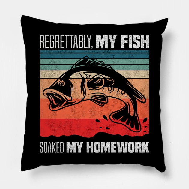 Regrettably, my fish soaked my homework - Funny Fish Homework Excuse Pillow by BenTee