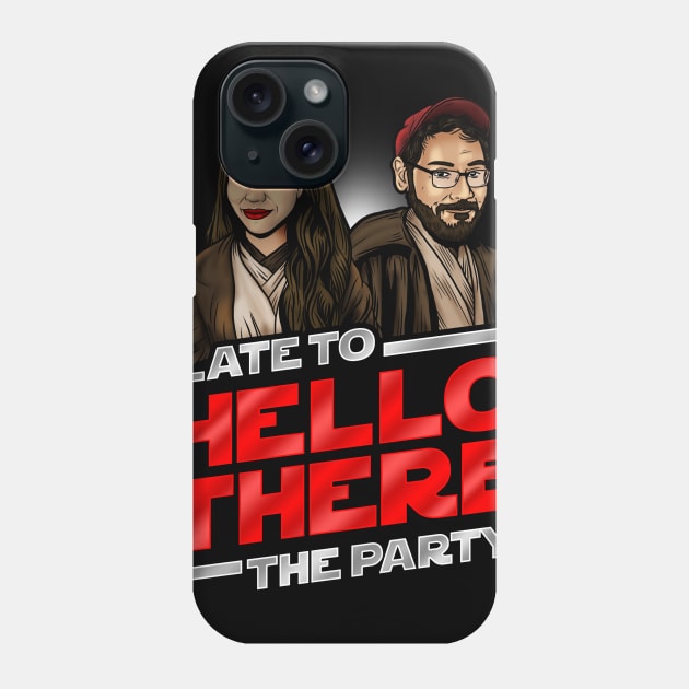 Hello There! Phone Case by LateToTheParty