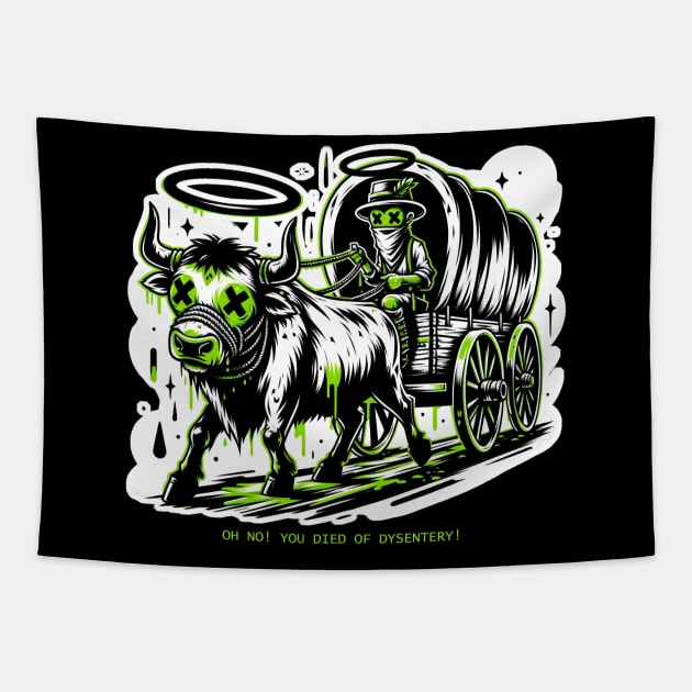 Oh No! You Died of Dysentery! Tapestry by Spagoo
