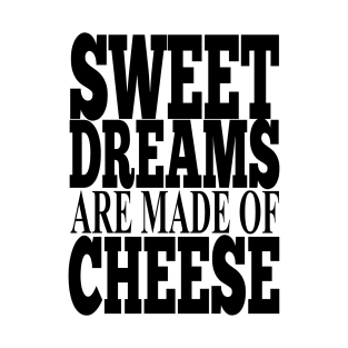 Misheard Lyrics - Dream of Cheese T-Shirt