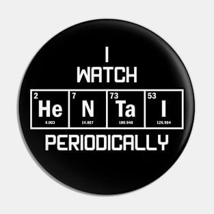 Funny Hentai Lover Periodic Table Geeky Pin