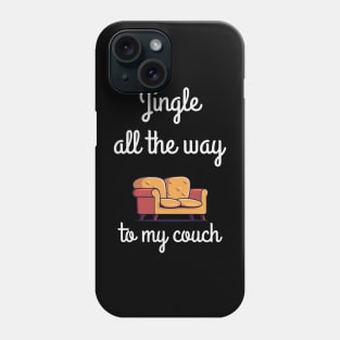 Jingle All The Way To My Couch  festive time Classic Christmas T-Shirt Active T-Shirt Phone Case