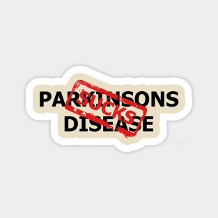 Parkinsons Disease SUCKS Magnet