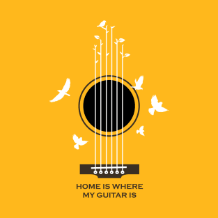 Home is where my guitar is T-Shirt