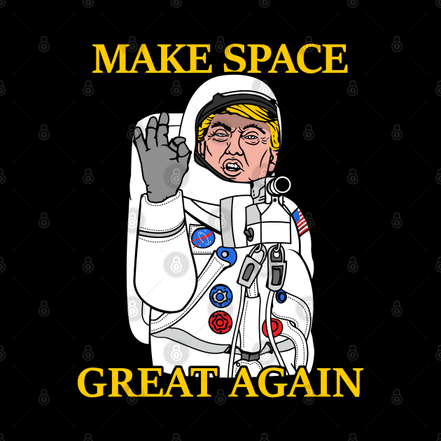 Space Force - Make Space Great Again by aircrewsupplyco