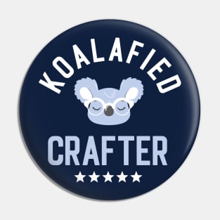 Koalafied Crafter - Funny Gift Idea for Crafters Pin