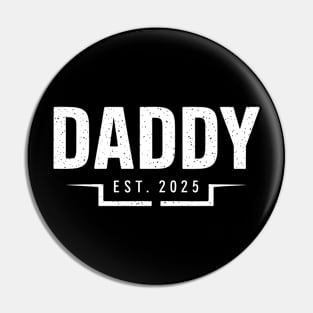 Daddy Est 2025 New Dad Gifts Soon be Dad First Fathers Day Pin