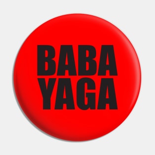 Big Bad BABA YAGA Pin