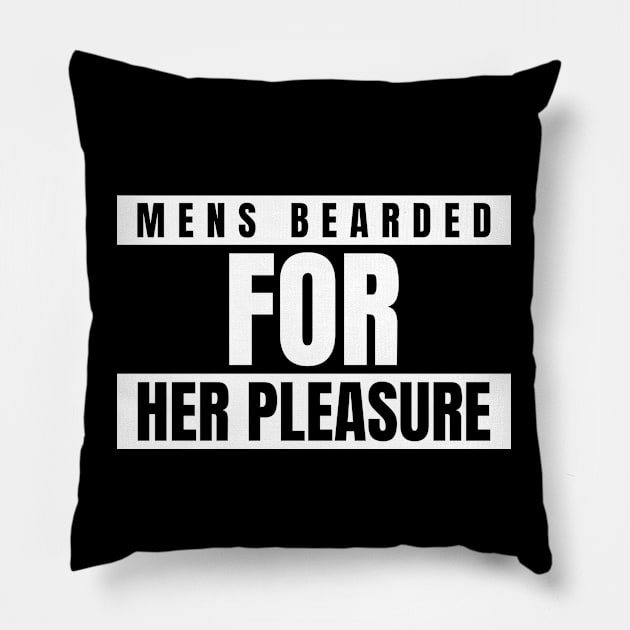 Mens Bearded For Her Pleasure Pillow by ZENAMAY